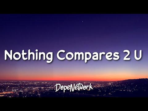 Nothing Compares 2 U Sinéad O Connor Lyrics
