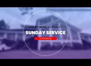 Sunday Second Service AIC Milimani Nairobi KE 1st Mar 2026