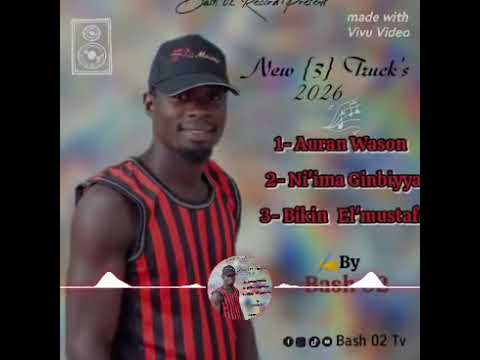 Sabuwar Wakar Bash O2 By Auran Wa Son 2026