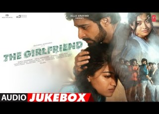 The Girlfriend Audio Jukebox Rashmika Mandanna Dheekshithh Shetty Hesham Abdul Wahab Rahul R