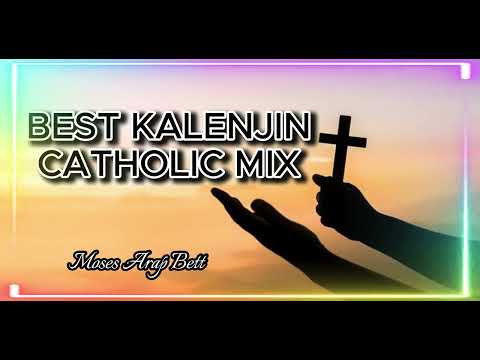 BEST KALENJIN CATHOLIC MIX 2024
