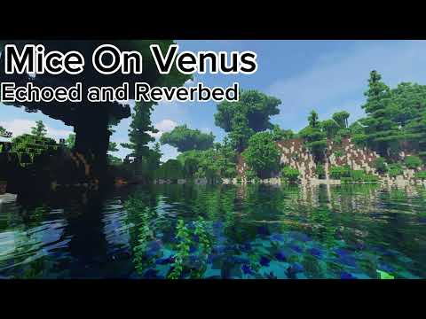C418 Mice On Venus Echoed And Reverbed C418 Mice On Venus Echoed And Reverbed
