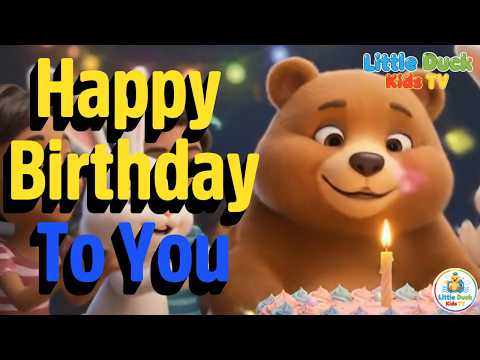 Happy Birthday To You Kids Songs Nursery Rhymes Little Duck Kids TV