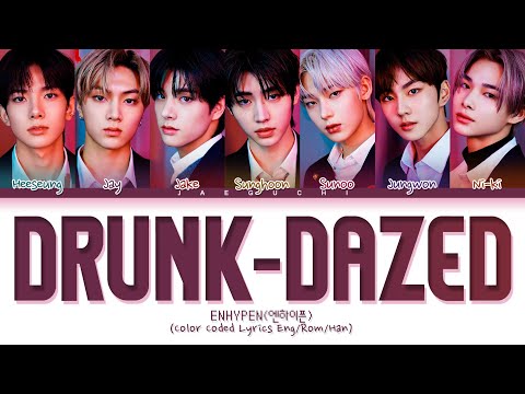 ENHYPEN Drunk Dazed Lyrics 엔하이픈 Drunk Dazed 가사 Color Coded Lyrics