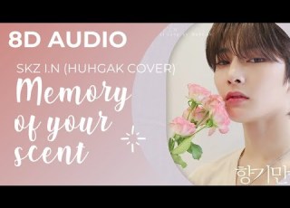  8D AUDIO SKZ I N Memory Of Your Scent Huhgak Cover