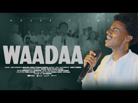 WAADAA ADISU GELCHU NEW AFAAN OROMO GOSPEL SONG