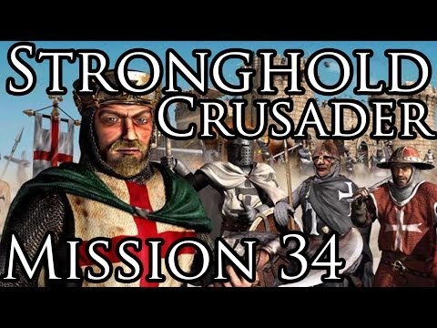 Прохождение Stronghold Crusader Mission 34