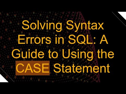 Solving Syntax Errors In SQL A Guide To Using The CASE Statement