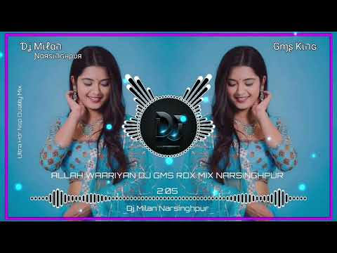 ALLAH WAARIYAN DJ SONG REMIX HARD GMS RDX BASS MIX DJ MILAN NARSINGHPUR ALLAH WAARIYAN DJ SONG REMIX HARD GMS RDX BASS MIX DJ MILAN NARSINGHPUR