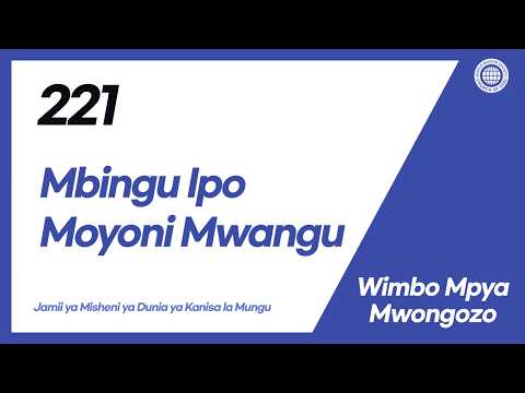Wimbo Mpya Guide No 221 Mbingu Ipo Moyoni Mwangu Kanisa La Mungu