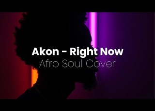 Akon Right Now Afro Soul Cover ASAD