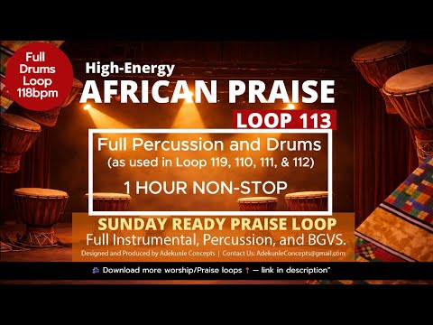 African Praise Loop 113 SUNDAY READY AFRICAN PRAISE LOOP BPM 118 Full Percussion Loop