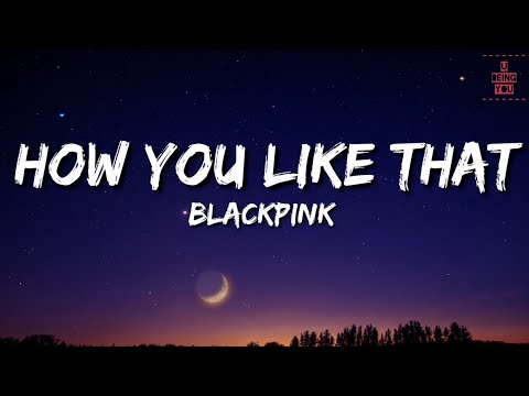 Blackpink How You Like That Lyrics Full Rom Lyrics