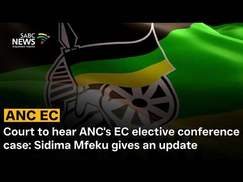 Court To Hear ANC S EC Elective Conference Case Sidima Mfeku Gives An Update Court To Hear ANC S EC Elective Conference Case Sidima Mfeku Gives An Update
