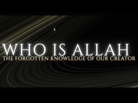 Who Is Allah The Hidden Reason He Created Us