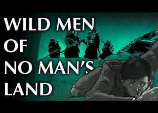  WWI Soldiers Who Encountered The Wildmen Of No Man S Land