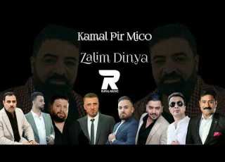Kamal Pir Mico Zalim Dinya كمال بير مجو زالم دنيا