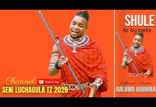 SHULE YA NG OMBE UJUMBE WA HALAWA KABHIKA 26 02 2026 BY SENI LUCHAGULA TZ 2026