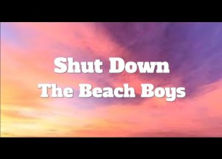 The Beach Boys Shut Down Lyrics
