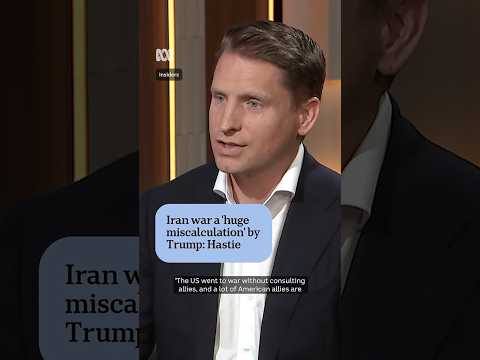 Iran War A Huge Miscalculation By Trump Says Andrew Hastie ABC NEWS Iran War A Huge Miscalculation By Trump Says Andrew Hastie ABC NEWS
