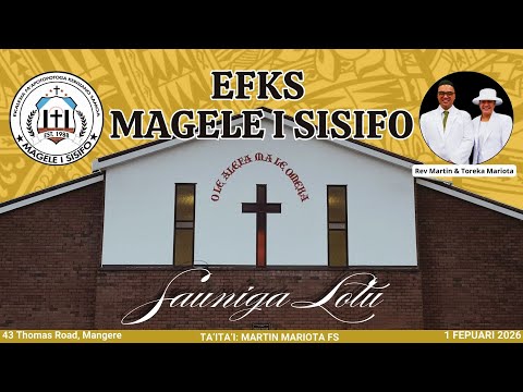 EFKS Magele I Sisifo Sauniga Lotu 08 Fepuari 2026