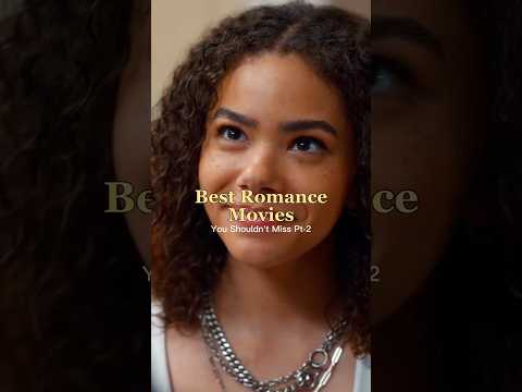 Best Romance Movies You Shouldn T Miss Part 2
