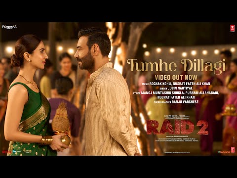 RAID 2 TUMHE DILLAGI Ajay Devgn Vaani Kapoor Jubin Nautiyal Rochak Kohli Nusrat Fateh Manoj M