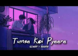  Tumsa Koi Pyaara Slowed Reverb