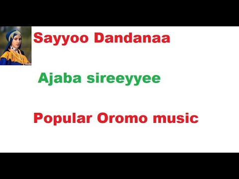New Old Ethiopian Oromo Music 2023 Sayyoo Dandanaa Ajaba Sireeyyee Popular Oldies Oromo Music New Old Ethiopian Oromo Music 2023 Sayyoo Dandanaa Ajaba Sireeyyee Popular Oldies Oromo Music