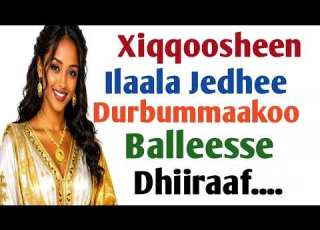 Xiqqoosheen Ilaala Jedhee Durbummaakoo Balleesss