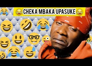Cheka Mbaka Upasuke