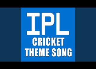  IPL Cricket Theme Song