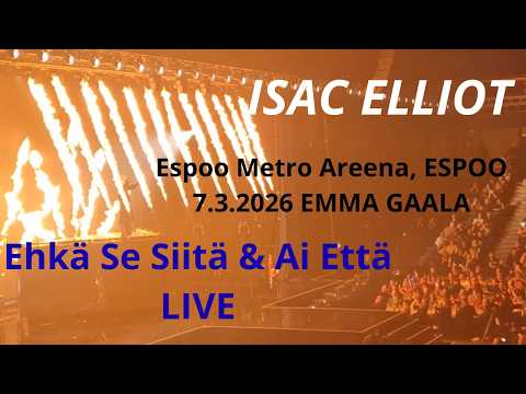 Isac Elliot Ehkä Se Siitä Ai Että Live Espoo Metro Areena Espoo 7 3 2026 Emma Gaala