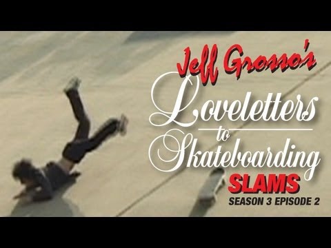 Grosso S Loveletters To Skateboarding Slams