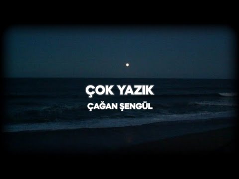 Çağan Şengül Çok Yazık Sözleri