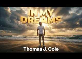 Thomas J Cole In My Dreams Official Lyric Video