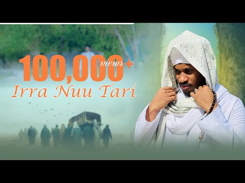 Irra Nuu Tari By Maher Ahmed Irranuutarii NashidaAfaanOromo Nasheed