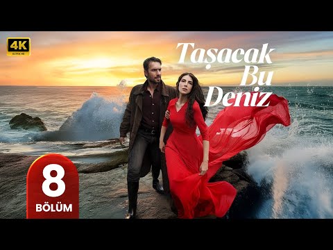 الحلقة 8 مسلسل التركي هذا البحر سوف يفيض مترجم بالعربي مسلسلات تركية