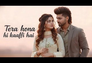 Tera Hona Hi Kaafi Hai Soulful Romantic Song Hindi Love Song 2026 