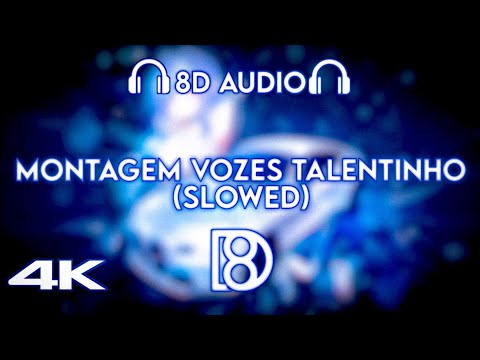 MONTAGEM VOZES TALENTINHO Slowed Heapper DJ JUAN BASS BOOSTED 8D Audio Use Headphones