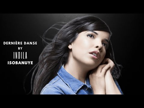 Dernière Danse By Indila Isobanuye