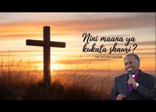 NINI MAANA YA KUKATA SHAURI ASK ZACHARY KAKOBE
