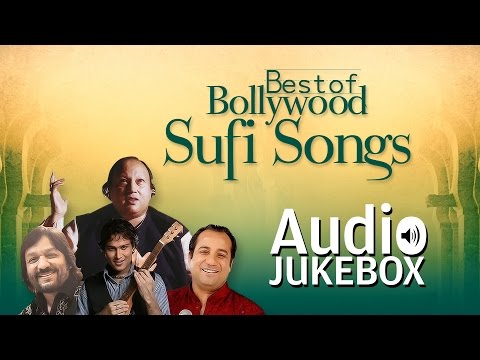 Best Of Bollywood Sufi Songs Volume 1 Ultimate Sufi Hits Audio Jukebox