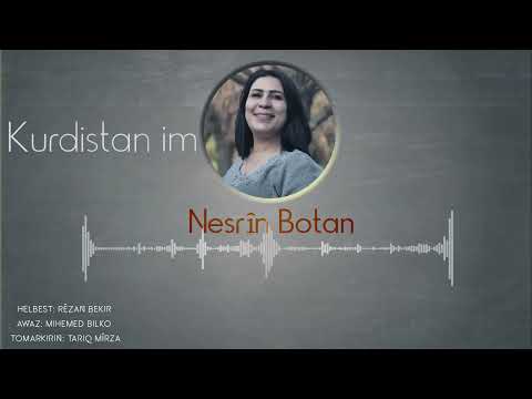 نسرين بوطان كردستانم Nisrîn Botan Kurdistan Im