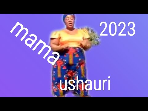 Mama Ushauri Bhakema Officiall Video 2023 Mama Ushauri Bhakema Officiall Video 2023