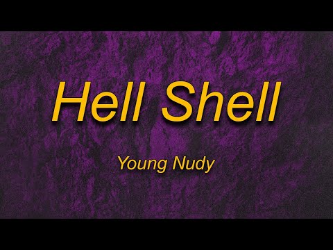 Young Nudy Hell Shell Lyrics Whole Lotta Shells Exactly Tiktok Song