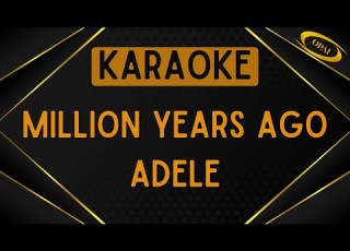 Adele Million Years Ago Karaoke