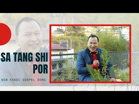 Sa Tang Shipor Khasi Gospel Song Pastor Bantei 2020