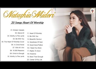 Natashia Midori Christian Songs 20 Songs Heart Of Worship