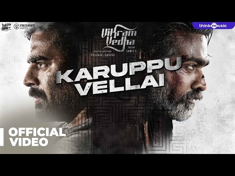 Vikram Vedha Songs Karuppu Vellai Video Song R Madhavan Vijay Sethupathi Kathir Sam C S